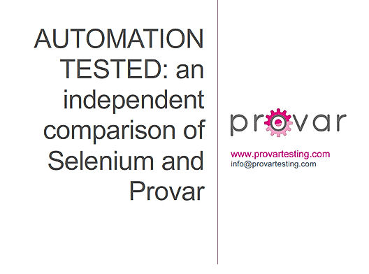AUTOMATION TESTED: an independent comparison of Selenium and Provar