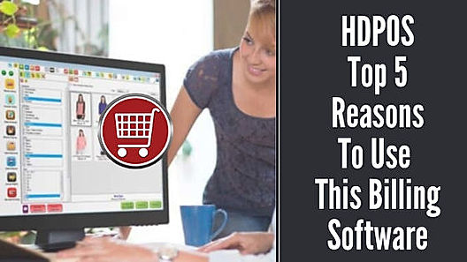 HDPOS – Top 5 Reasons To Use This Billing Software