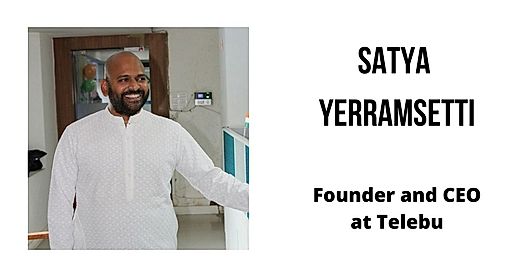 Interview with Satya Yerramsetti, Founder and CEO at Telebu
