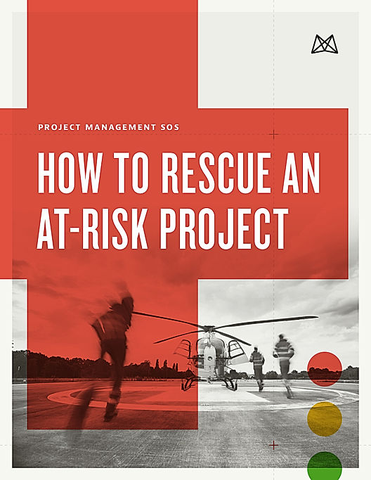 Project Management SOS: How to Rescue an At-Risk Project