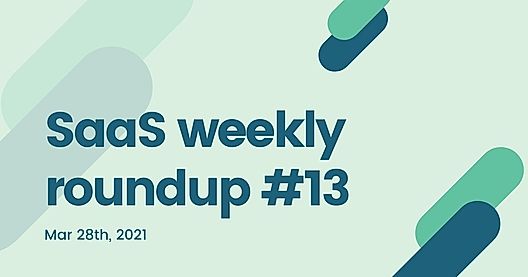 SaaS weekly roundup 13: UiPath files to go public, Microsoft in talks to acquire Discord, and more