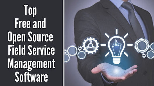 Top 5 Free and Open Source Field Service Management Software in 2021