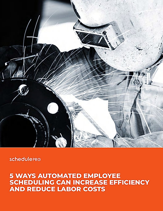 5 Ways Automated Employee Scheduling Can Increase Efficiency and Reduce Labor Costs